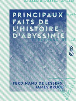 Principaux faits de l'histoire d'Abyssinie - D'après les Annales abyssiniennes traduites par James Bruce en 1770