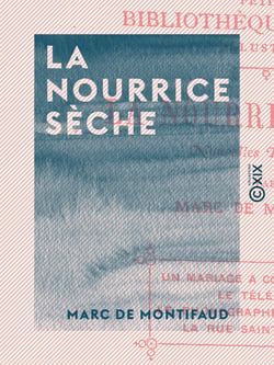 La Nourrice sèche - Nouvelles drôlatiques