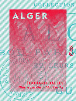 Alger - Bou-Farik', Blidah et leurs environs : guide géographique, historique et pittoresque