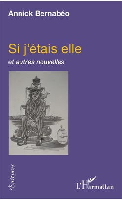 Si j'étais elle - et autres nouvelles