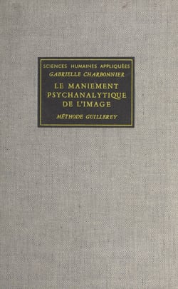 Le maniement psychanalytique de l'image - Méthode Guillerey