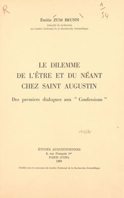 Le dilemme de l'être et du néant chez Saint Augustin - Des premiers dialogues aux Confessions