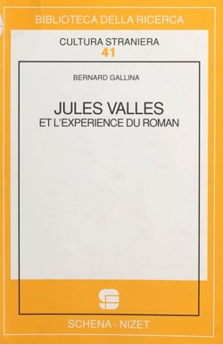 Jules Vallès et l'expérience du roman