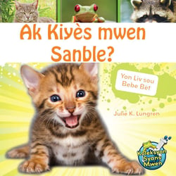 Ak Kiyès mwen Sanble? / Who do I look Like? Yon Liv sou Bebe Bèt - Julie K. Lungren