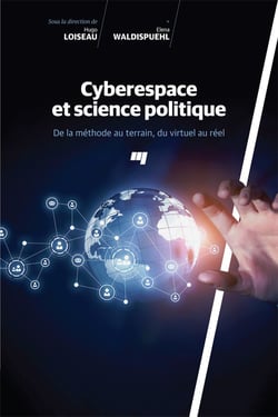 Cyberespace et science politique - De la méthode au terrain, du virtuel au réel