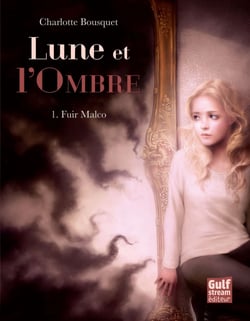 Lune et l'Ombre - tome 1 Fuir Malco - Fuir Malco