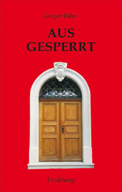 Ausgesperrt - Unterhaltsame, skurrile Kurzgeschichte, 30 Seiten