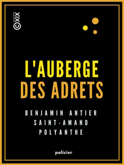 L'Auberge des Adrets - Histoire véridique de Robert Macaire et de son ami Bertrand