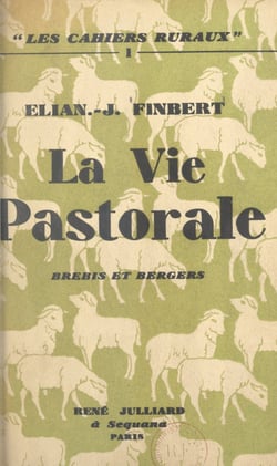 La vie pastorale, brebis et bergers