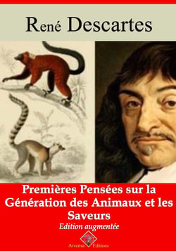 Premières pensées sur la génération des animaux et les saveurs – suivi d'annexes - Nouvelle édition 2019