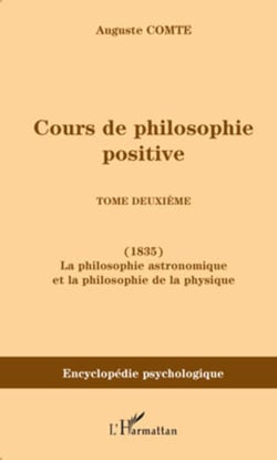 Cours de philosophie positive - Tome deuxième - La philosophie astronomique et la philosophie de la physique