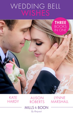 Wedding Bell Wishes - It Started at a Wedding... / The Wedding Planner and the CEO / Her Perfect Proposal