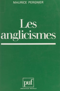 Les anglicismes - Danger ou enrichissement pour la langue française ?