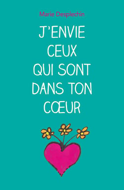 J'envie ceux qui sont dans ton cœur