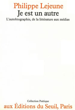 Je est un autre. L'autobiographie, de la littérature aux médias