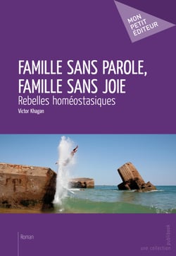 Famille sans parole, famille sans joie - Rebelles homéostasiques 