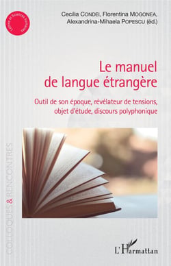 le manuel de langue étrangère - outil de son époque, révélateur de tensions, objet d'étude, discours polyphonique