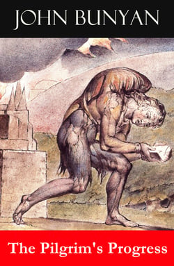 The Pilgrim's Progress (Unabridged &amp; Annotated with the complete Bible references)