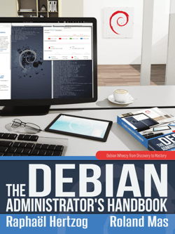 The Debian Administrator's Handbook - Debian Wheezy from Discovery to Mastery