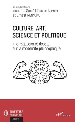 Culture, art, science et politique - Interrogations et débats sur la modernité philosophique