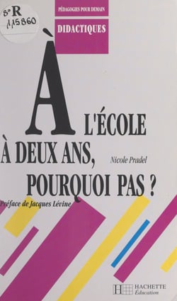 À l'école à deux ans, pourquoi pas ?