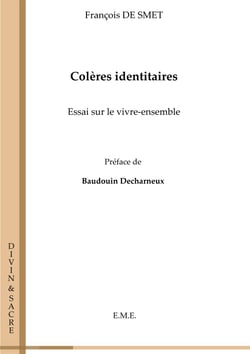 Colères identitaires - Essai sur le vivre-ensemble