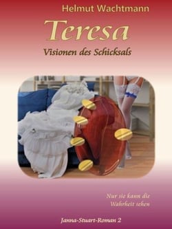 Teresa - Visionen des Schicksals