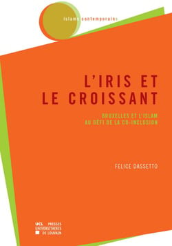 L’iris et le croissant - Bruxelles et l’islam au défi de la co-inclusion