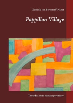 Pappillon Village - Towards a more humane psychiatry