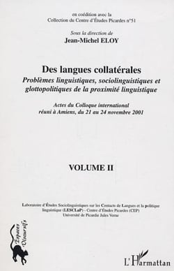 Des langues collatérales - Problèmes linguistiques, sociolinguistiques et glottopolitiques de la proximité linguistique - Volume 2