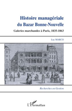 Histoire managériale du Bazar Bonne-Nouvelle - Galeries marchandes à Paris, 1835-1863