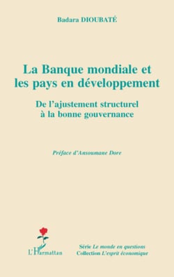 La banque mondiale et les pays en développement - De l'ajustement structurel à la bonne gouvernance