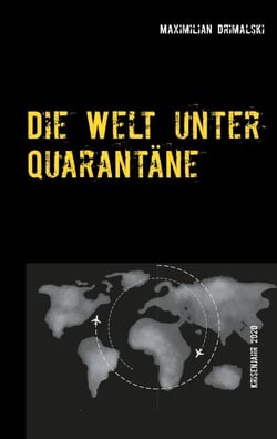 Die Welt unter Quarantäne - Krisenjahr 2020