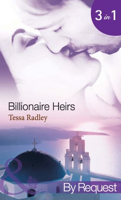 Billionaire Heirs - The Kyriakos Virgin Bride (Billionaire Heirs) / The Apollonides Mistress Scandal (Billionaire Heirs) / The Desert Bride of Al Zayed (Billionaire Heirs)