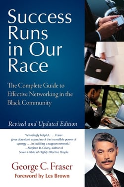 Success Runs in Our Race - The Complete Guide to Effective Networking in the Black Community