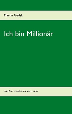 Ich bin Millionär - und Sie werden es auch sein
