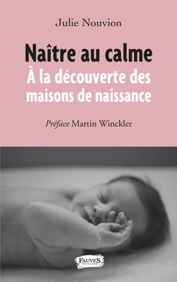 Naître au calme - À la découverte des maisons de naissance