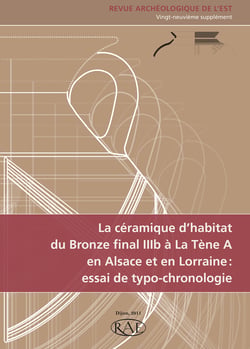 La céramique d’habitat du Bronze final IIIb à La Tène A en Alsace et en Lorraine : essai de typo-chronologie