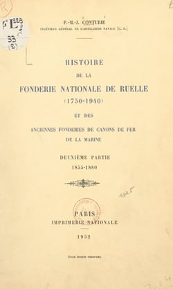 Histoire de la Fonderie nationale de Ruelle, 1750-1940, et des anciennes fonderies de canons de fer de la Marine (2). 1855-1880
