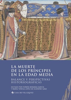 La muerte de los príncipes en la Edad Media - Balance y perspectivas historiográficas