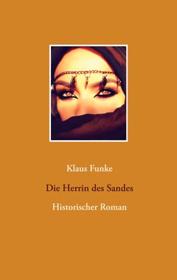 Die Herrin des Sandes - Historischer Roman