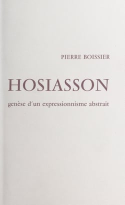 Hosiasson - Genèse d'un expressionnisme abstrait