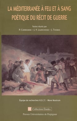 La Méditerranée à feu et à sang - Poétique du récit de guerre