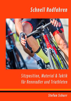 Schnell Radfahren - Sitzposition, Material &amp; Taktik für Rennradler &amp; Triathleten