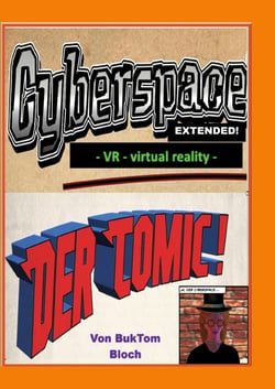 Cyberspace Extended - VR - virtual reality - - Der Comic