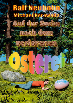 Auf der Suche nach dem verlorenen Osterei - Berta Babbelbergle und Ludwig P. Lesi-Les wünschen frohe Ostern!