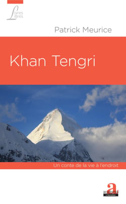 Khan Tengri - Un conte de la vie à l'endroit
