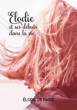Élodie et ses débuts dans la vie