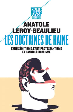 Les doctrines de haine - L'antisémitisme, l'antiprotestantisme et l'anticléricalisme