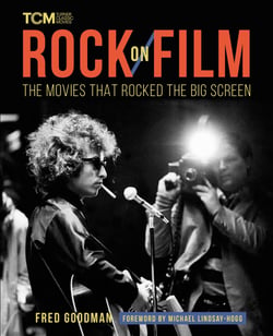 Rock on Film - The Movies That Rocked the Big Screen